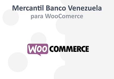 Botón de Pago del Banco Mercantil Venezuela para Plugin WooCommerce WordPress