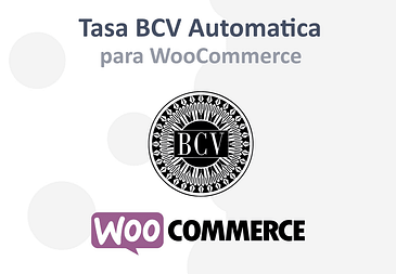 Tasa BCV automática Plugin para WordPress WooCommerce – CURCY / WOOCS / FOX