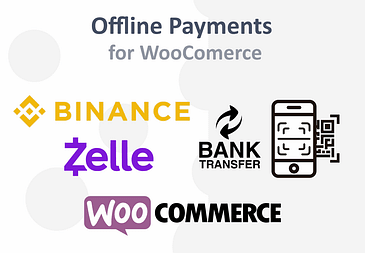 Botón de Pagos Offline para Plugin WooCommerce WordPress - Zelle, Binance Pay / P2P, Transferencia, Pago Móvil y otros