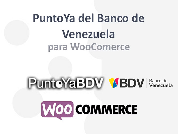 Botón de Integración de Pago Móvil C2P PuntoYa del Banco de Venezuela con Plugin WooCommerce Wordpress