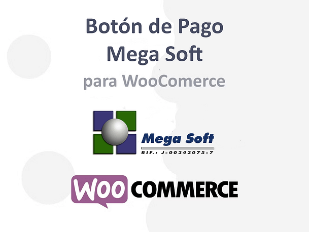 Botón de Integración de Mega Soft con Wordpress WooCommerce