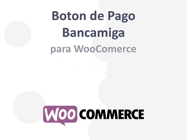Botón de Integración de Bancamiga con Wordpress WooCommerce