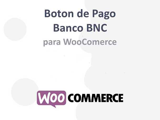 Banco Nacional de Crédito for Plugin WooCommerce Wordpress with TDC and Pago Móvil